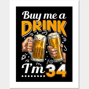 Buy Me A Drink I_m 34 34th Birthday Posters and Art